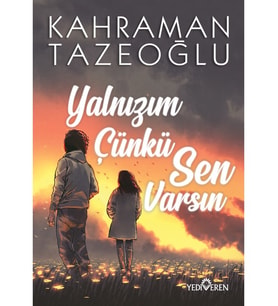 Yalnızım Çünkü Sen Varsın - Kahraman Tazeoğlu