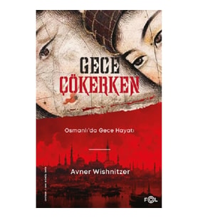 Gece Çökerken – Osmanlı’da Gece Hayatı