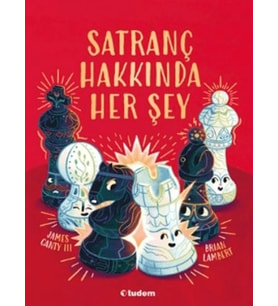 Satranç Hakkında Her Şey