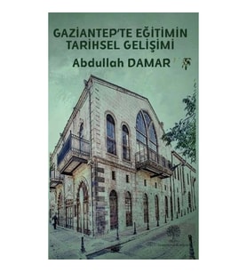 Gaziantep'te Eğitimin Tarihsel Gelişimi