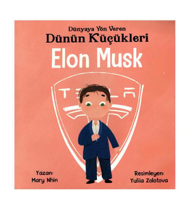 Dünyaya Yön Veren Dünün Küçükleri Elon Musk Martı Çocuk