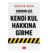 Sınırını Çiz - Kendi Kul Hakkına Girme