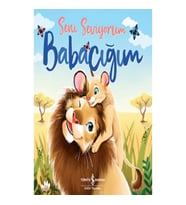 Seni Seviyorum Babacığım