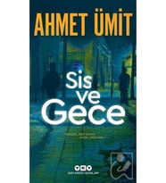 Sis Ve Gece Ahmet Ümit Yapı Kredi