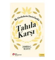 Tahıla Karşı İlk Devletlerin Derin Tarihi