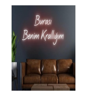 Burası Benim Krallığım Yazılı Neon Tabela