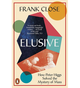 Elusive: How Peter Higgs Solved The Mystery Of Mass
