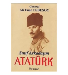 Sınıf Arkadaşım Atatürk Okul ve Genç Subaylık Anıları