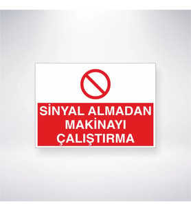 Sinyal Almadan Makinayı Çalıştırma 21x28 Arkası Yapışkanlı Levha