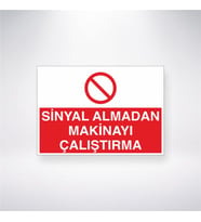 Sinyal Almadan Makinayı Çalıştırma 21x28 Arkası Yapışkanlı Levha