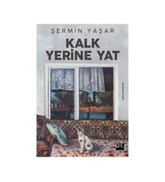 Kalk Yerine Yat Şermin Yaşar Doğan Kitap
