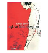 Aşk ve Öbür Duygular