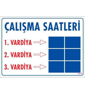 Çalışma Saatleri Uyarı Levhası 25x35 KOD:424