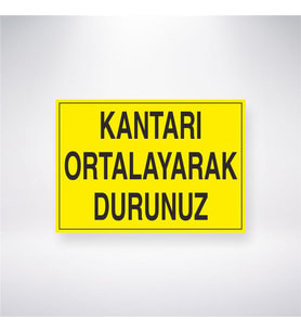 Kantarı Ortalayarak Durunuz 21x28 Arkası Yapışkanlı Levha