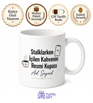 Stalk Yaparken İçilecek Kahveler İçin Esprili Sosyal Medya Kupası Hediye