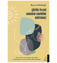 Çözün Ipleri Sabahın Sahibine Gidiyoruz - Burcu Mutlugil