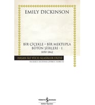 Çiçekle - Bir Mektupla - Bütün Şiirleri - 1 (1850-1862) (K.Kapak)