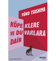Köpeklere ve Duvarlara Dair