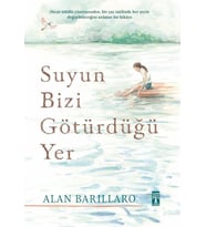 Suyun Bizi Götürdüğü Yer