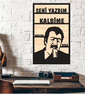 Müslüm Baba Seni Yazdım Kalbime  Ahşap Duvar Tablo