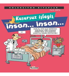 Koleksiyon lar - Kusursuz İşleyiş İnsan.. İnsan..