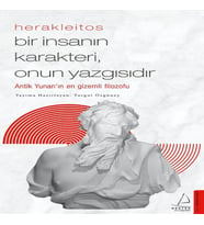 Herakleitos - Bir İnsanın Karakteri, Onun Yazgısıdır