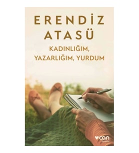 Kadınlığım, Yazarlığım, Yurdum