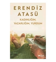 Kadınlığım, Yazarlığım, Yurdum