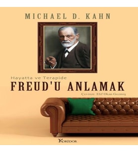 Freud’u Anlamak: Hayatta ve Terapide
