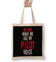 Do Not Make Me Use My Pilot Voice Bez Çanta Uzun Saplı