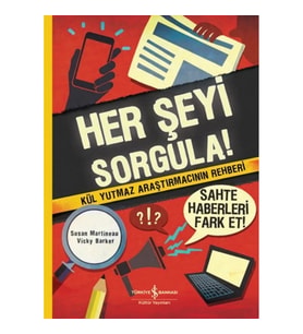 Her Şeyi Sorgula!