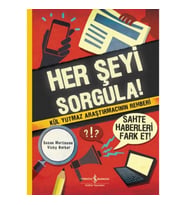 Her Şeyi Sorgula!