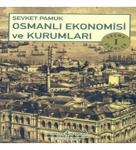 Osmanlı Ekonomisi ve Kurumları