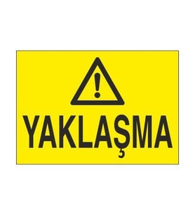 Yaklaşma Uyarı Levhası 20x30cm (Karışık)