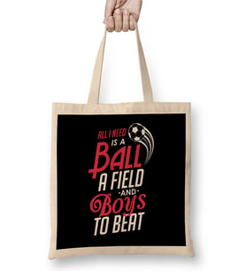 All I Need Is a Ball a Field & Boys To Beat Soccer Bez Çanta Uzun Saplı
