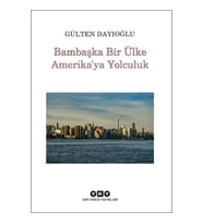 Bambaşka Bir Ülke Amerika'ya Yolculuk