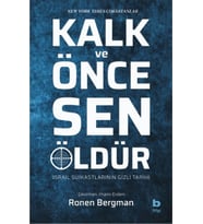 Kalk ve Önce Sen Öldür - İsrail Suikastlarının Gizli Tarihi