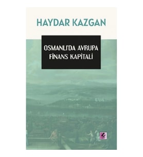 Osmanlı’da Avrupa Finans Kapitali