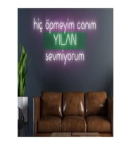 Hiç Öpmeyim Canım YILAN Sevmiyorum Yazılı Neon Tabela