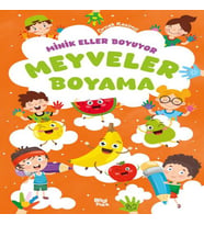 Minik Eller Boyuyor – Meyveler Boyama Kitabı (Örnek li)