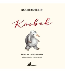 Kösbek - Yalnız ve Yaşlı Köstebek