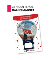 23 Nisan Temalı Kişiye Özel Balon Magnet - İsimli, Çocuk Bayramı Hatırası