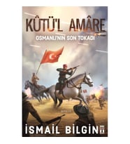 Kutü'l Amare - Osmanlının Son Tokadı