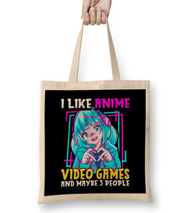 I Like Anime Video Games And Maybe 3 People Gamer Bez Çanta Uzun Saplı