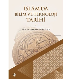 İslam'da Bilim ve Teknoloji Tarihi