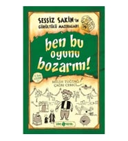 Sessiz Sakin’in Gürültülü Maceraları 9 - Ben Bu Oyunu Bozarım!