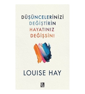 Düşüncelerinizi Değiştirin Hayatınız Değişsin