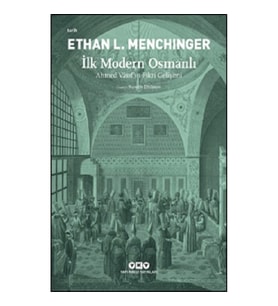 İlk Modern Osmanlı Ahmed Vasıf’ın Fikri Gelişimi