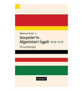 Diplomasi Tarihi 4 - Sovyetler'in Afganistan'ı İşgali