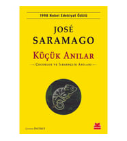 Küçük Anılar : Çocukluk Ve İlk gençlik Anıları - Jose Saramago